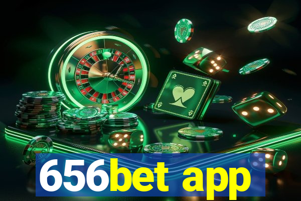 656bet app